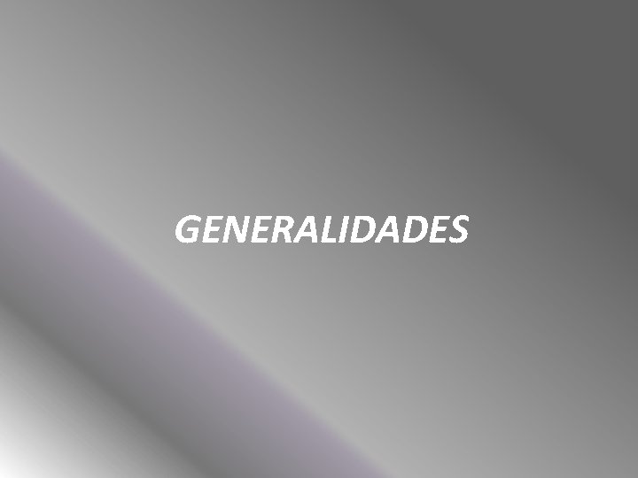 GENERALIDADES 