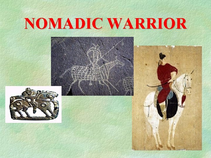 NOMADIC WARRIOR 