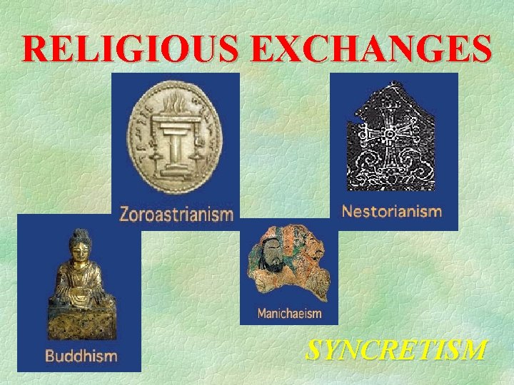 RELIGIOUS EXCHANGES SYNCRETISM 