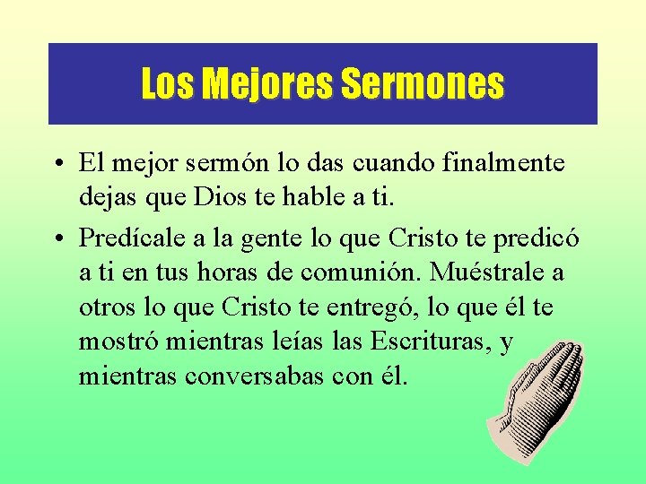Los Mejores Sermones • El mejor sermón lo das cuando finalmente dejas que Dios