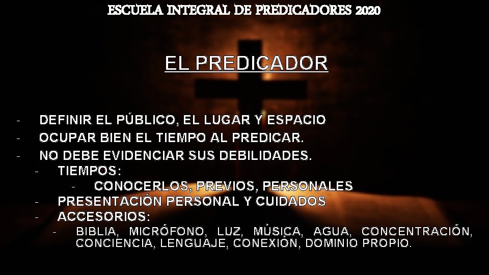 ESCUELA INTEGRAL DE PREDICADORES 2020 EL PREDICADOR - DEFINIR EL PÚBLICO, EL LUGAR Y