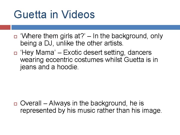 Guetta in Videos ‘Where them girls at? ’ – In the background, only being