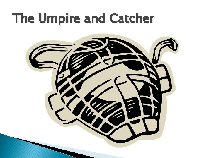 The Umpire and Catcher 
