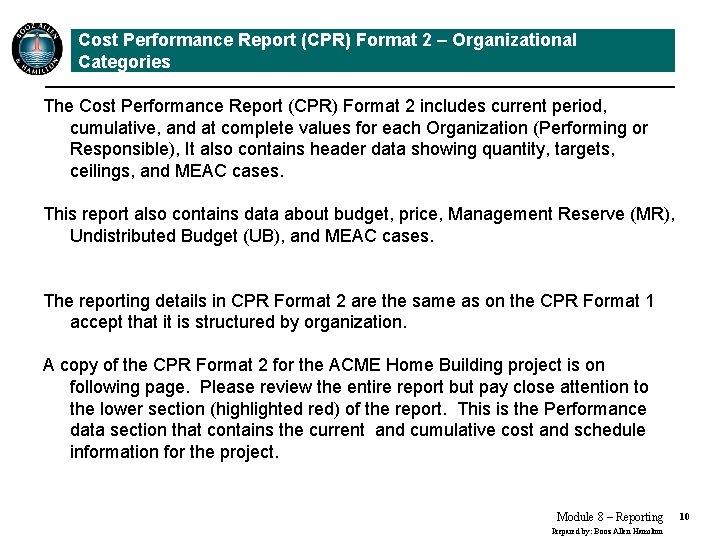 Cost Performance Report (CPR) Format 2 – Organizational Categories The Cost Performance Report (CPR)