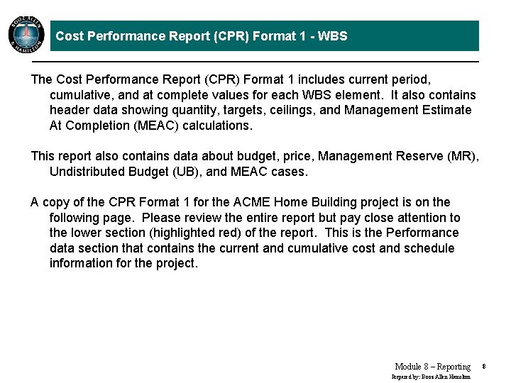 Cost Performance Report (CPR) Format 1 - WBS The Cost Performance Report (CPR) Format