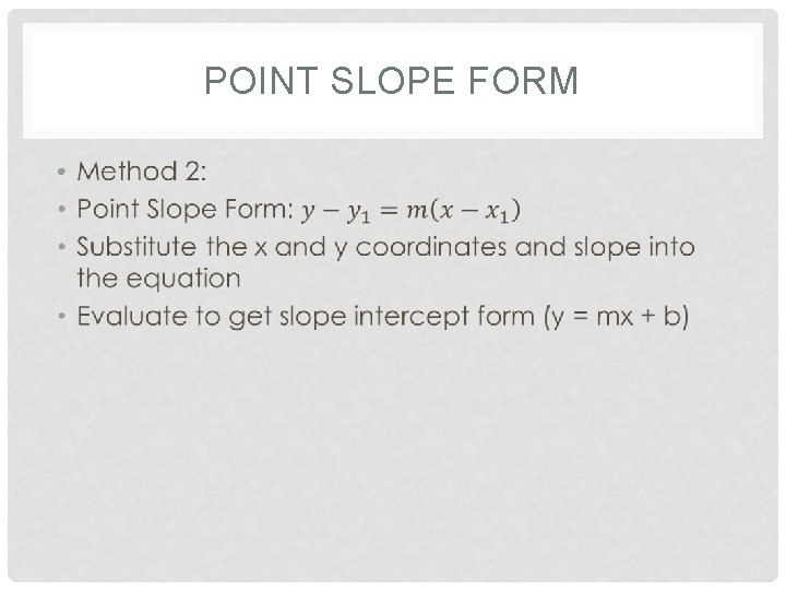 POINT SLOPE FORM • 