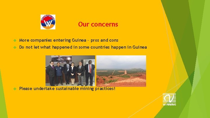 Our concerns More companies entering Guinea – pros and cons Do not let what