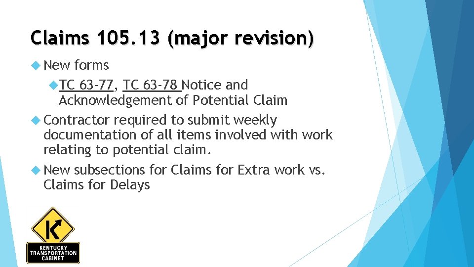 Claims 105. 13 (major revision) New forms TC 63 -77, TC 63 -78 Notice