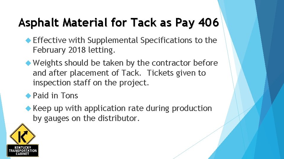 Asphalt Material for Tack as Pay 406 Effective with Supplemental Specifications to the February
