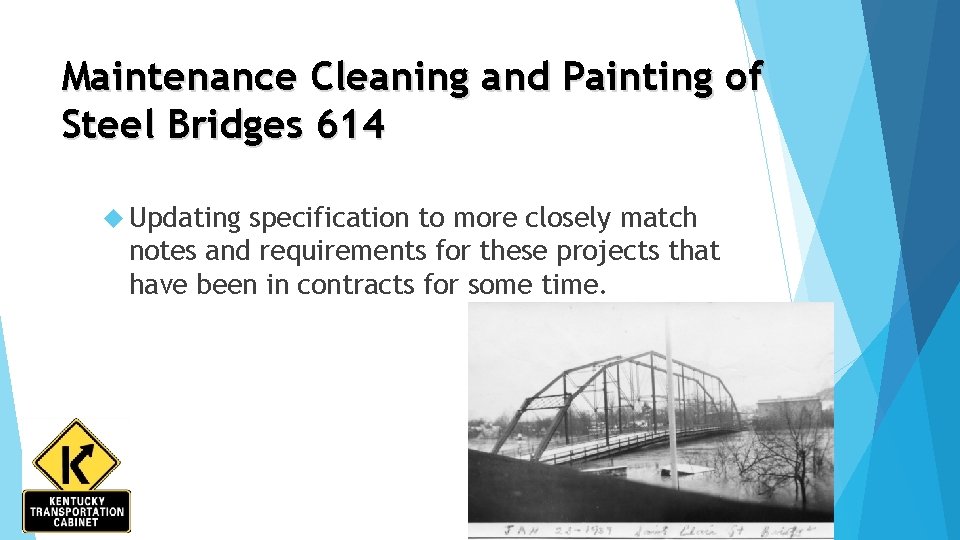 Maintenance Cleaning and Painting of Steel Bridges 614 Updating specification to more closely match