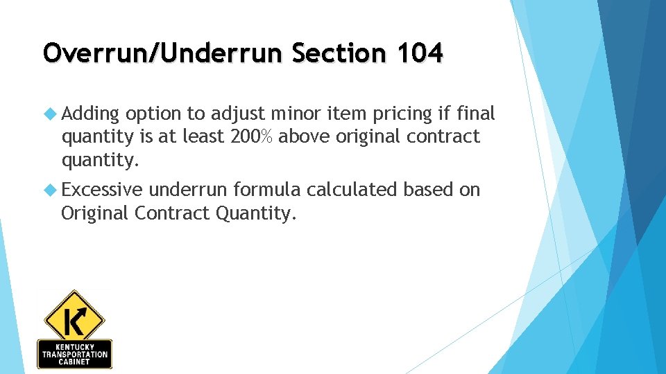 Overrun/Underrun Section 104 Adding option to adjust minor item pricing if final quantity is