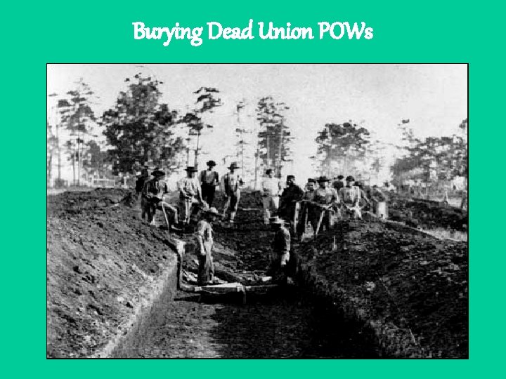 Burying Dead Union POWs 