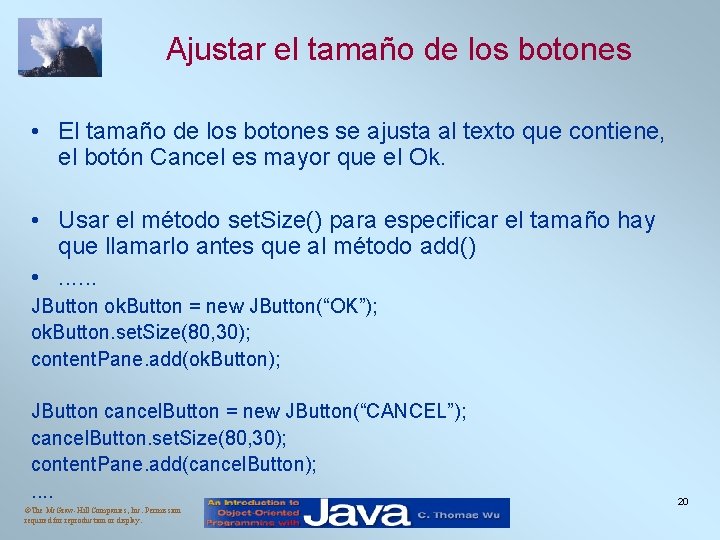 Ajustar el tamaño de los botones • El tamaño de los botones se ajusta Ajustar el tamaño de los botones • El tamaño de los botones se ajusta