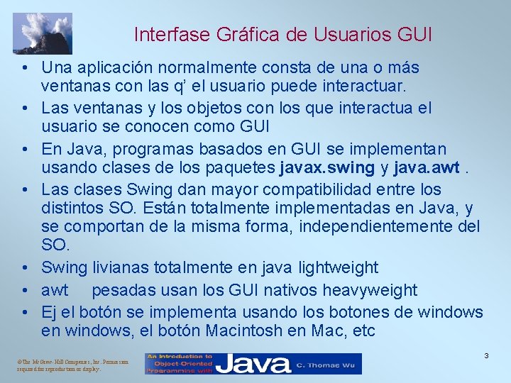 Interfase Gráfica de Usuarios GUI • Una aplicación normalmente consta de una o más Interfase Gráfica de Usuarios GUI • Una aplicación normalmente consta de una o más