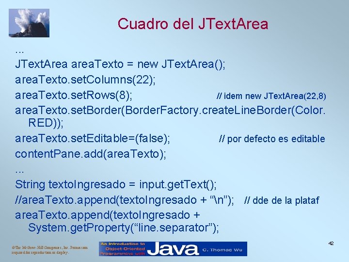 Cuadro del JText. Area. . . JText. Area area. Texto = new JText. Area(); Cuadro del JText. Area. . . JText. Area area. Texto = new JText. Area();