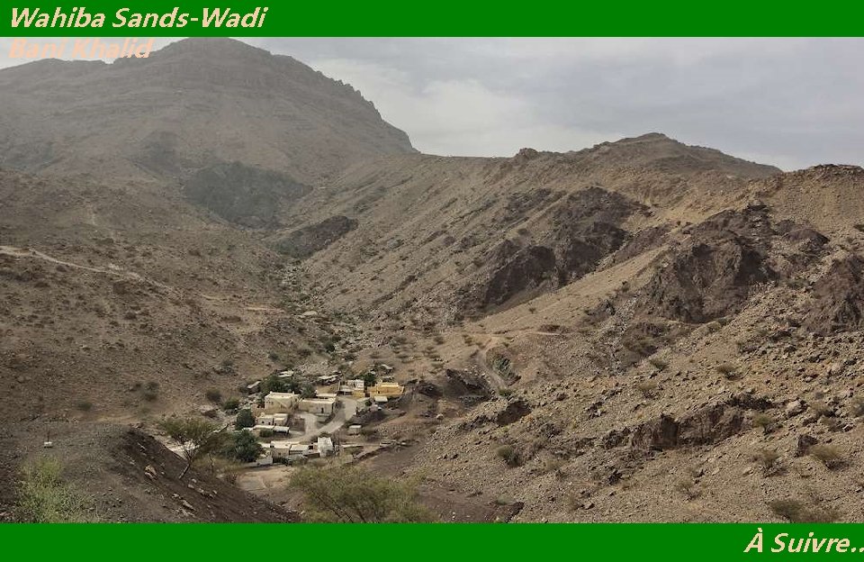Wahiba Sands-Wadi Bani Khalid À Suivre… 