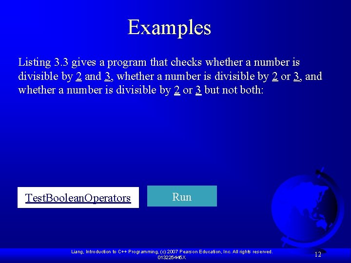 Examples Listing 3. 3 gives a program that checks whether a number is divisible