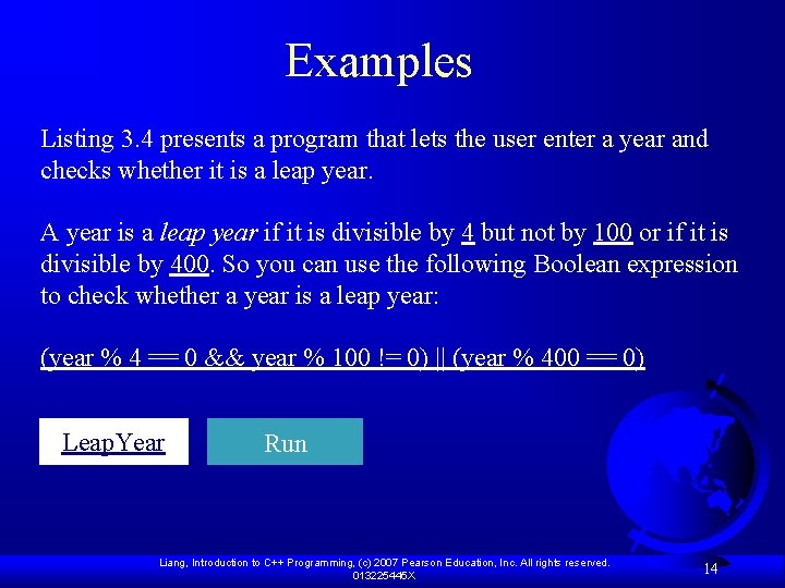 Examples Listing 3. 4 presents a program that lets the user enter a year