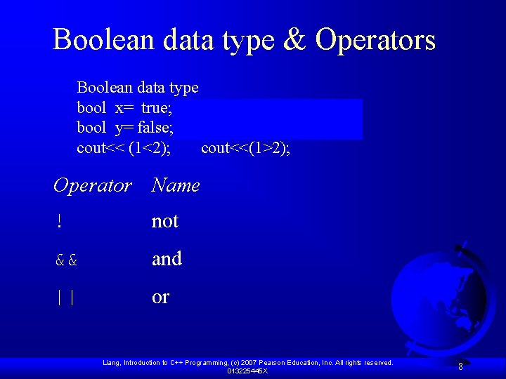 Boolean data type & Operators Boolean data type bool x= true; // any value