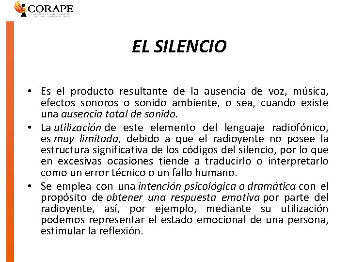 EL SILENCIO • Es el producto resultante de la ausencia de voz, música, efectos