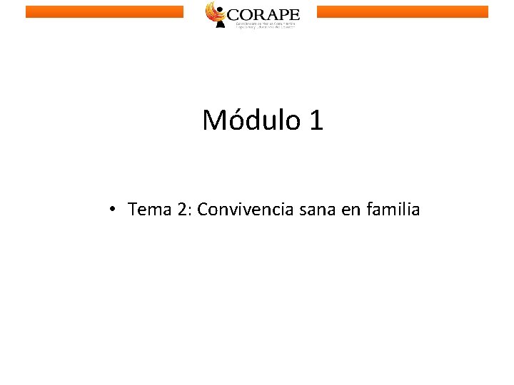 Módulo 1 • Tema 2: Convivencia sana en familia 