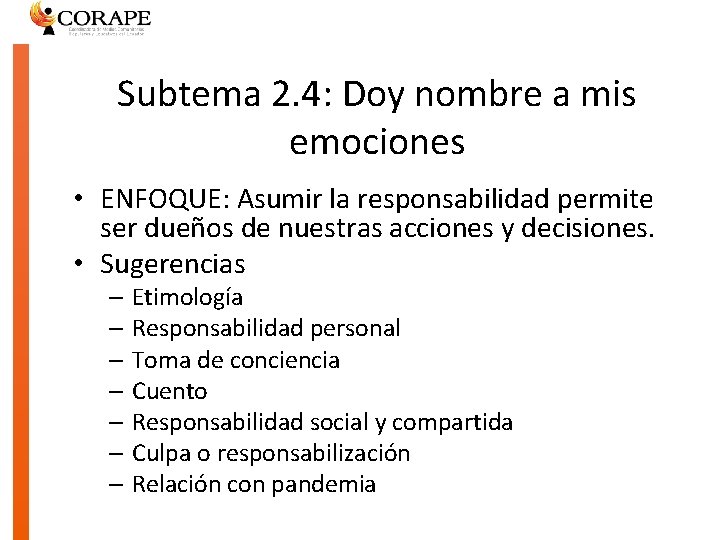 Subtema 2. 4: Doy nombre a mis emociones • ENFOQUE: Asumir la responsabilidad permite