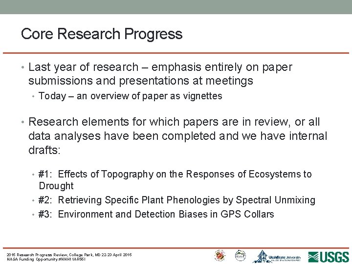 Core Research Progress • Last year of research – emphasis entirely on paper submissions