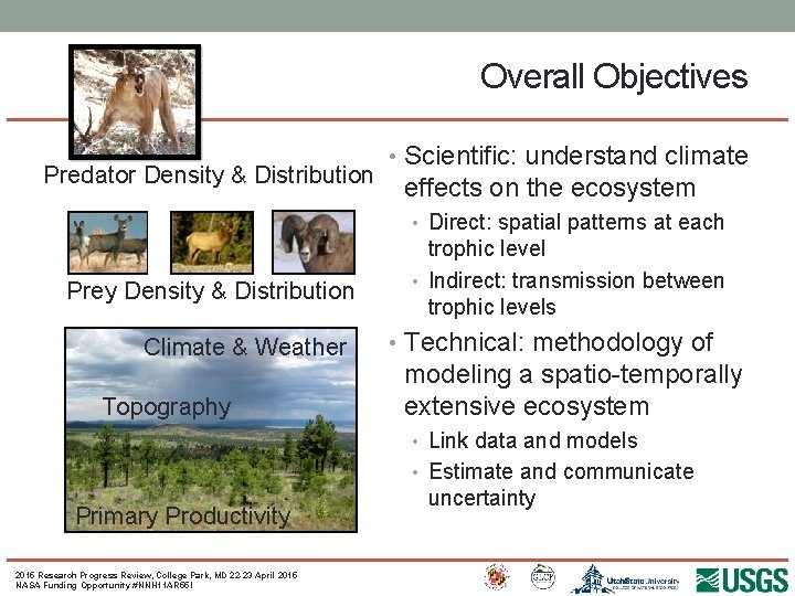 Overall Objectives Predator Density & Distribution • Scientific: understand climate effects on the ecosystem