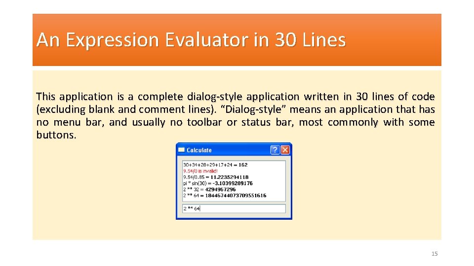 An Expression Evaluator in 30 Lines This application is a complete dialog-style application written