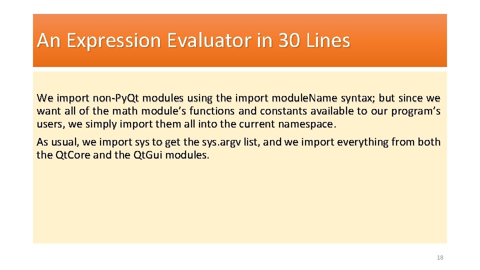 An Expression Evaluator in 30 Lines We import non-Py. Qt modules using the import