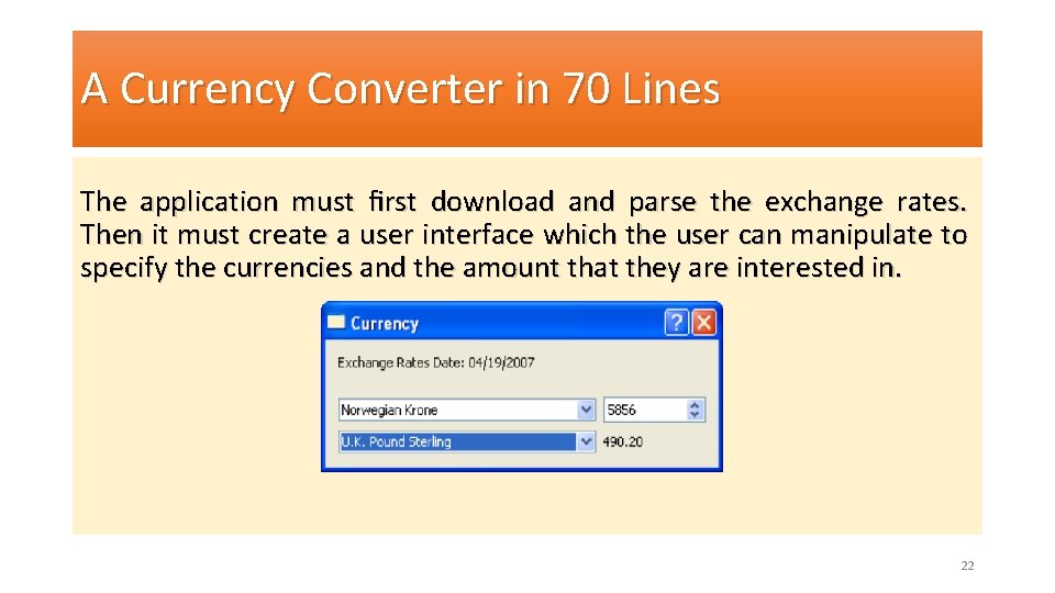 A Currency Converter in 70 Lines The application must ﬁrst download and parse the