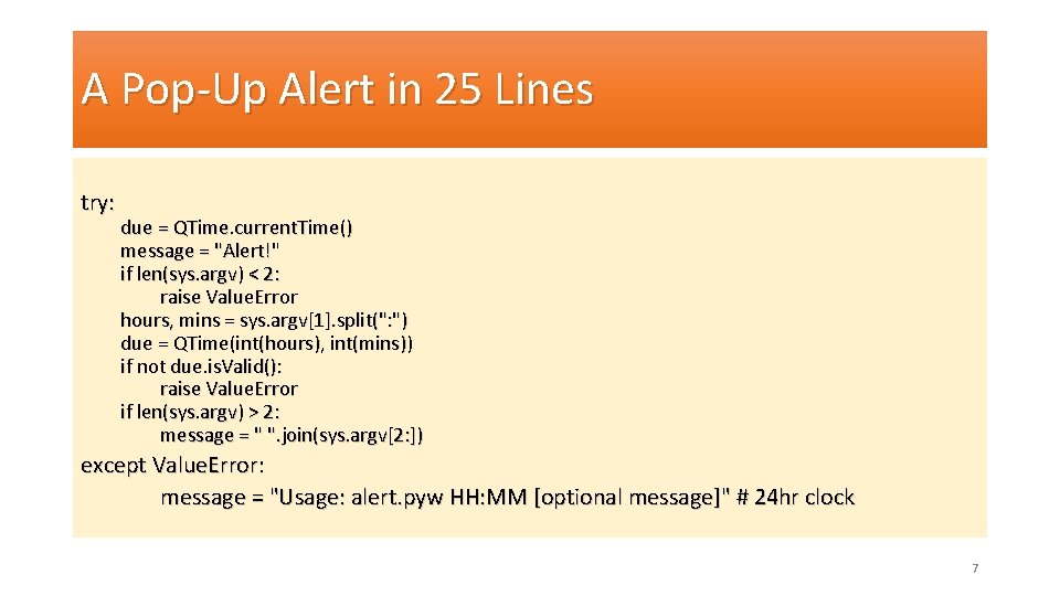 A Pop-Up Alert in 25 Lines try: due = QTime. current. Time() message =