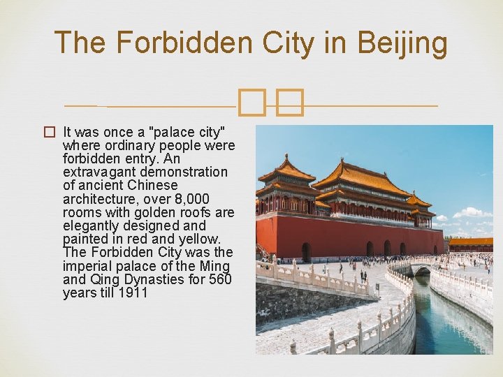 The Forbidden City in Beijing �� � It was once a "palace city" where