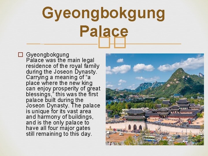 Gyeongbokgung Palace �� � Gyeongbokgung Palace was the main legal residence of the royal