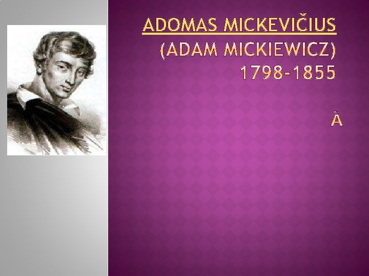 ADOMAS MICKEVIČIUS 