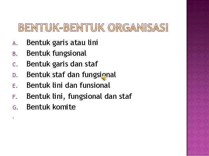 A. B. C. D. E. F. G. Bentuk Bentuk garis atau lini fungsional garis