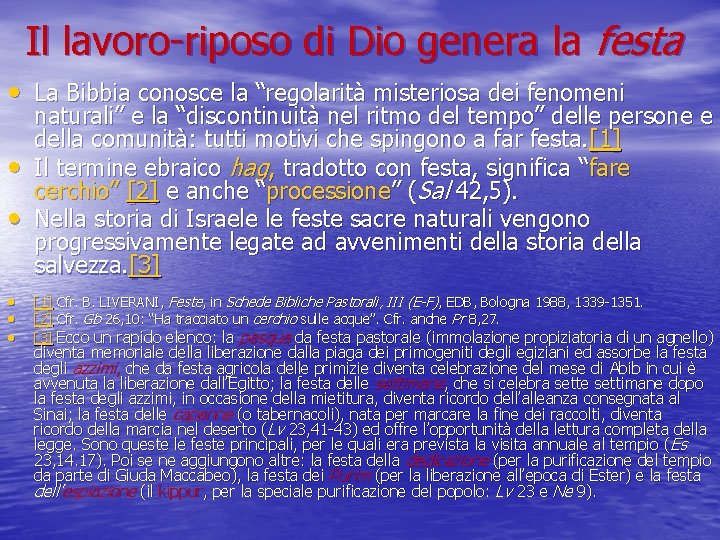 Il lavoro-riposo di Dio genera la festa • La Bibbia conosce la “regolarità misteriosa