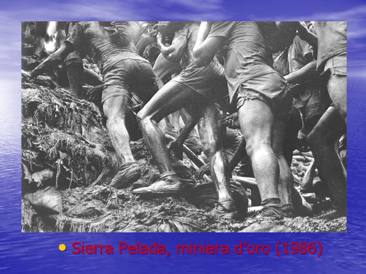  • Sierra Pelada, miniera d’oro (1986) 