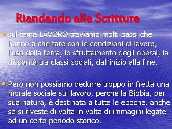 Riandando alle Scritture • sul tema LAVORO troviamo molti passi che hanno a che