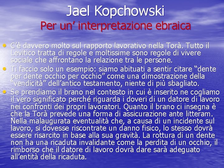 Jael Kopchowski Per un’ interpretazione ebraica • C’è davvero molto sul rapporto lavorativo nella