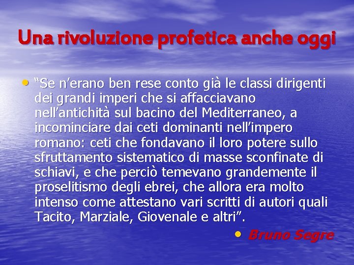 Una rivoluzione profetica anche oggi • “Se n’erano ben rese conto già le classi