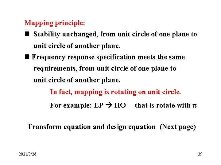 Mapping principle: n Stability unchanged, from unit circle of one plane to unit circle Mapping principle: n Stability unchanged, from unit circle of one plane to unit circle
