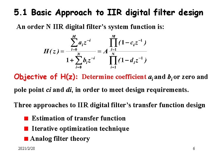 5. 1 Basic Approach to IIR digital filter design An order N IIR digital 5. 1 Basic Approach to IIR digital filter design An order N IIR digital