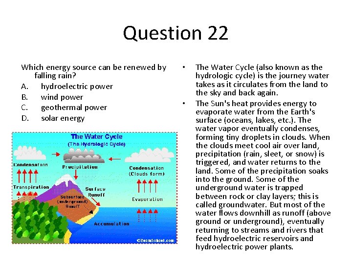 Question 22 Which energy source can be renewed by falling rain? A. hydroelectric power