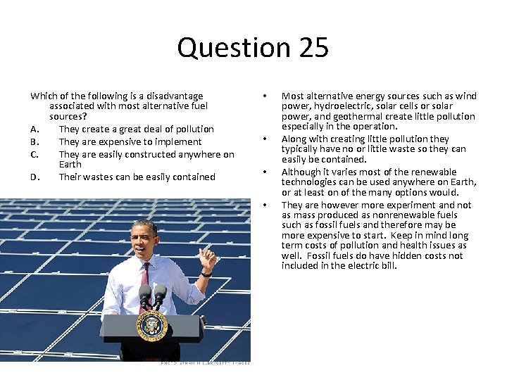 Question 25 Which of the following is a disadvantage associated with most alternative fuel