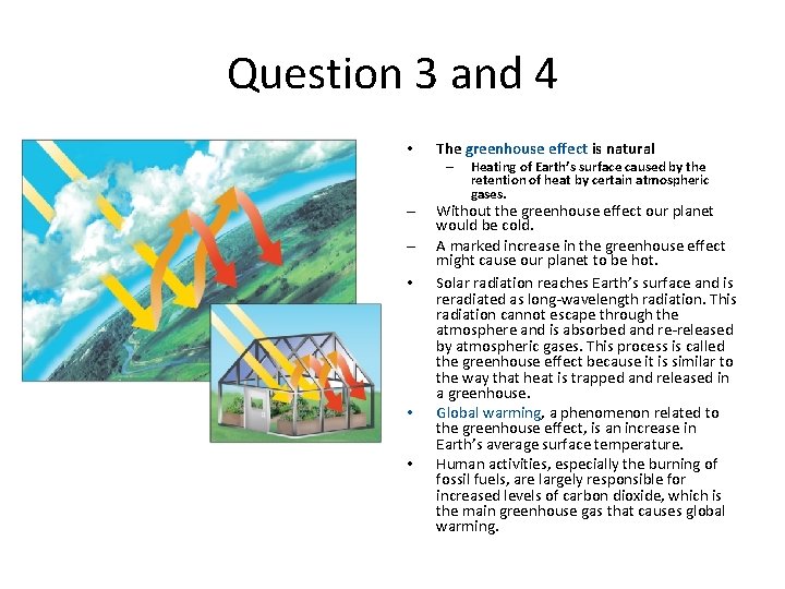 Question 3 and 4 What is the relationship between fossil fuels and the greenhouse