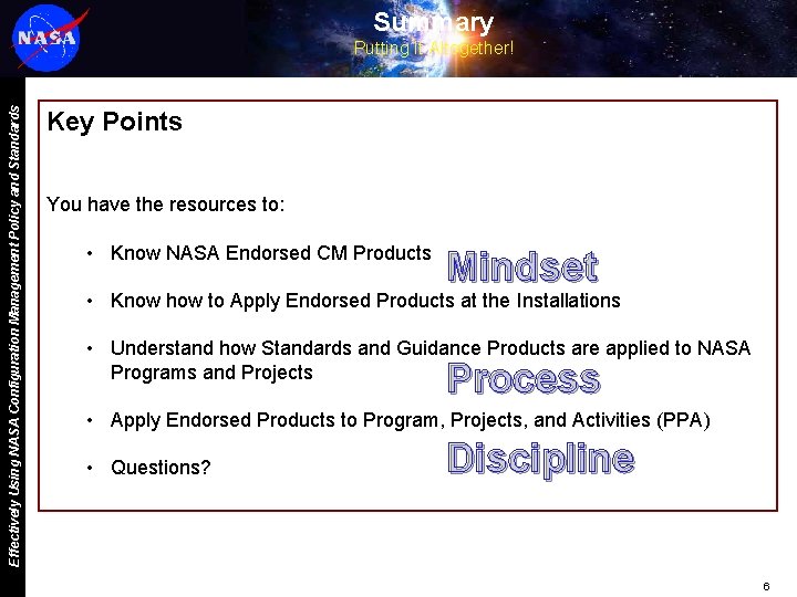 Summary Effectively Using NASA Configuration Management Policy and