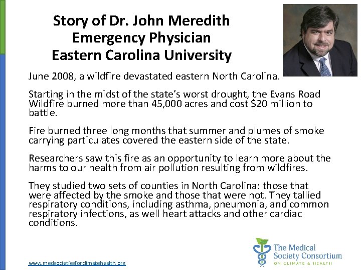 Story of Dr. John Meredith Emergency Physician Eastern Carolina University June 2008, a wildfire