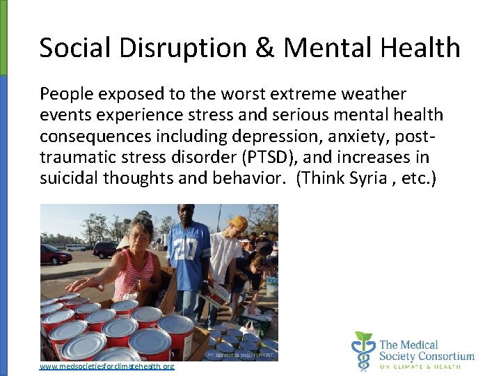 Social Disruption & Mental Health People exposed to the worst extreme weather events experience