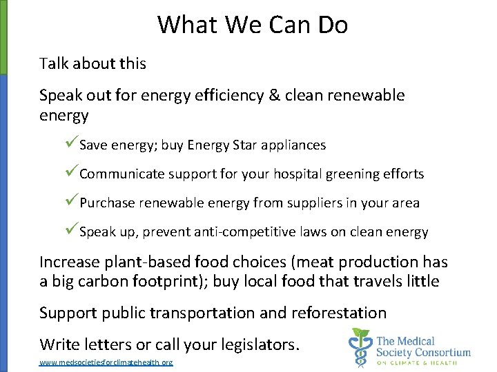 What We Can Do Talk about this Speak out for energy efficiency & clean